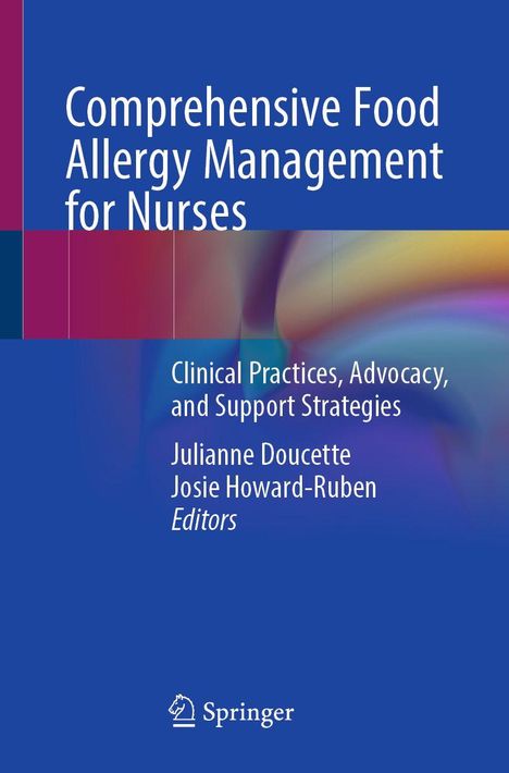 Titel: "Comprehensive Food Allergy Management for Nurses". Namen: Julianne Doucette, Josie Howard-Ruben. Unten ein Springer-Logo.