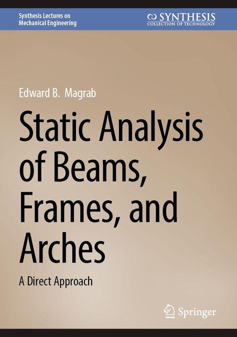 Edward B. Magrab: Static Analysis of Beams, Frames, and Arches. Ein einfaches, abstraktes Design in Braun.
