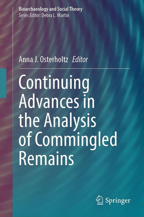 „Continuing Advances in the Analysis of Commingled Remains“, Herausgeber: Anna J. Osterholtz. Hintergrund wellenförmig in Blau.