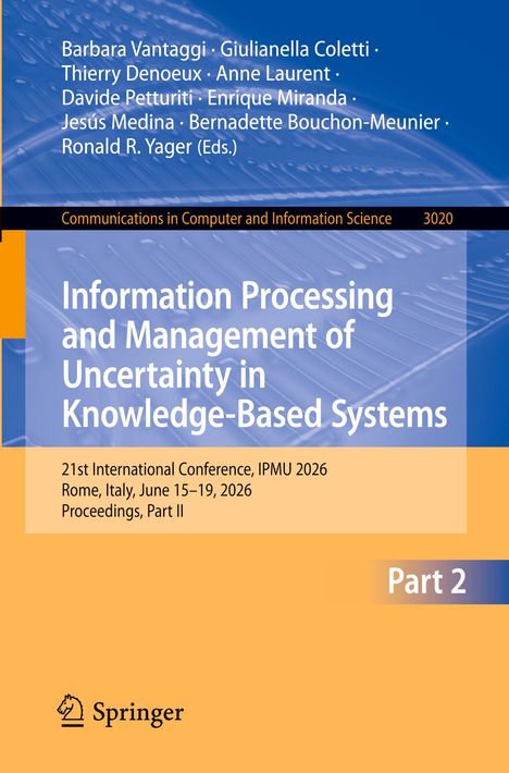 Information Processing and Management of Uncertainty in Knowledge-Based Systems, IPMU 2026, Rome, Italy, Part II.