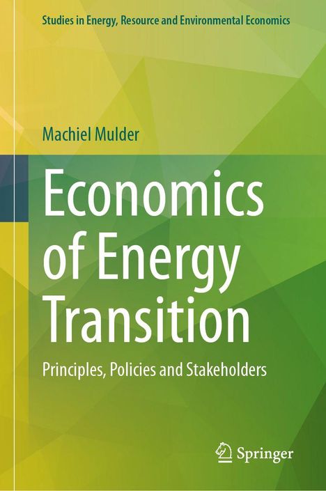 "Economics of Energy Transition" von Machiel Mulder, grünes geometrisches Design, Springer Logo.