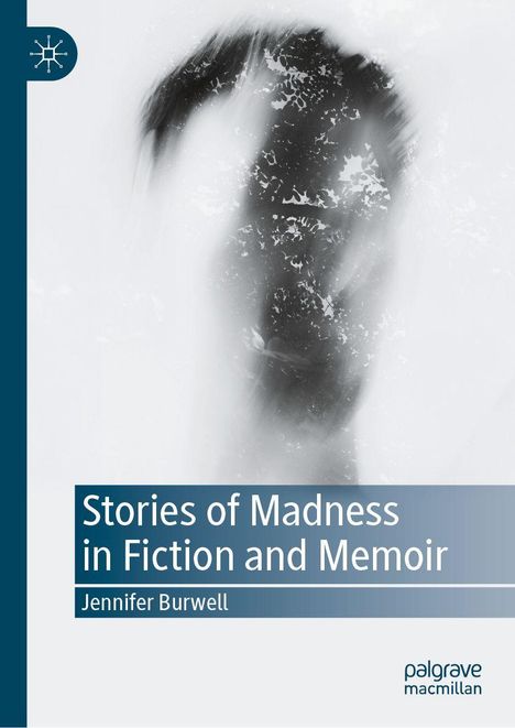 "Stories of Madness in Fiction and Memoir" und "Jennifer Burwell" auf blauem Hintergrund. Verschwommene Figur im Hintergrund.