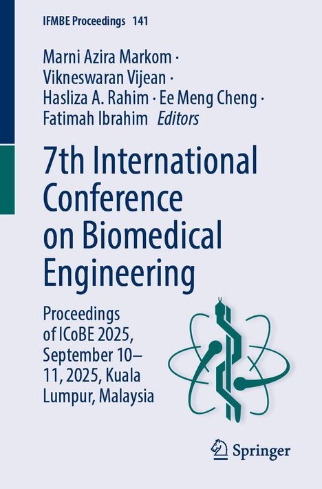 Titel: 7th International Conference on Biomedical Engineering. Details: Kuala Lumpur, Malaysia, 10.–11. September 2025.