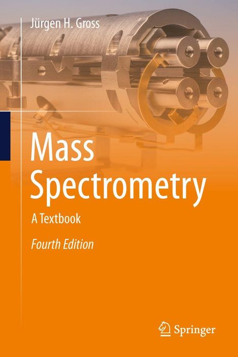 "Mass Spectrometry, A Textbook, Fourth Edition" steht über einem metallischen Gerät auf orangefarbenem Hintergrund.