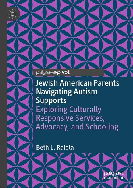 „Jewish American Parents Navigating Autism Supports“ von Beth L. Raiola. Rauten-muster in Blau und Lila.