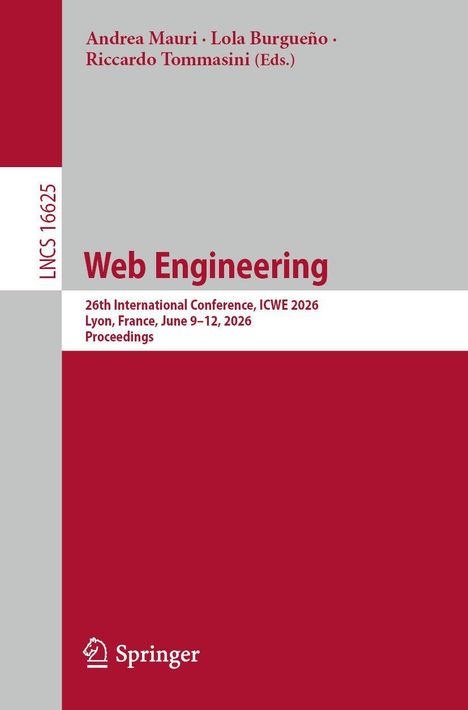 LNCS 16625, Web Engineering, 26th ICWE 2026, Lyon, France, June 9–12, 2026. Springer-Logo unten links.