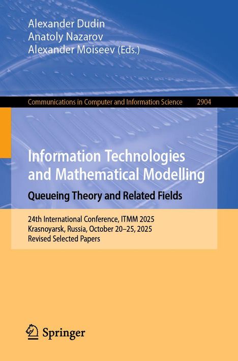 Titel: Information Technologies and Mathematical Modelling. Autoren: Alexander Dudin et al. Springer-Logo unten.
