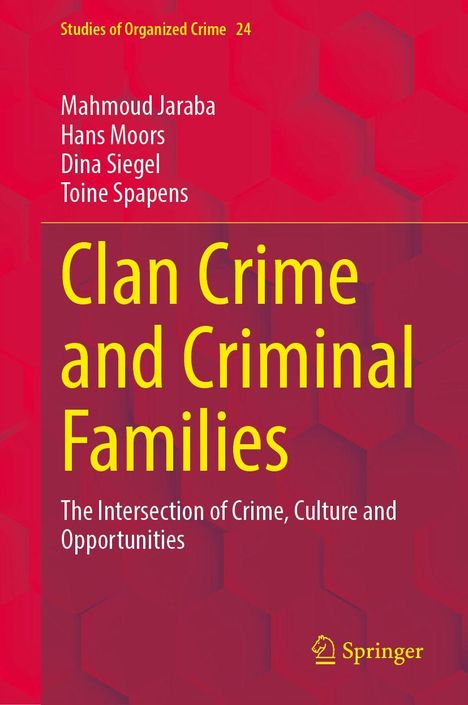 Titel: "Clan Crime and Criminal Families". Autoren: Mahmoud Jaraba, Hans Moors, Dina Siegel, Toine Spapens. Roter, sechseckiger Hintergrund.