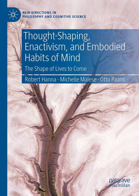 Aufschrift: "Thought-Shaping, Enactivism, and Embodied Habits of Mind." Bild zeigt ein verzweigtes Muster in erdigen Tönen.