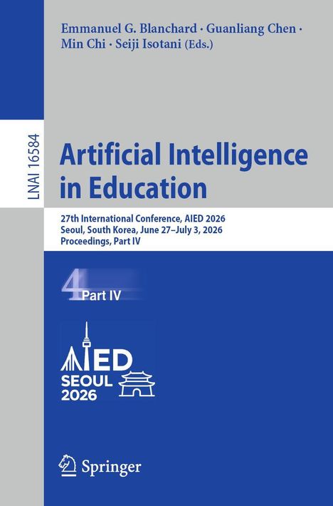 LNAI 16584, Artificial Intelligence in Education, AIED 2026 in Seoul, Part IV, Springer-Logo unten.