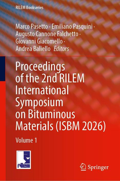 RILEM Bookseries. Titel: Proceedings of the 2nd RILEM International Symposium on Bituminous Materials (ISBM 2026), Volume 1.
