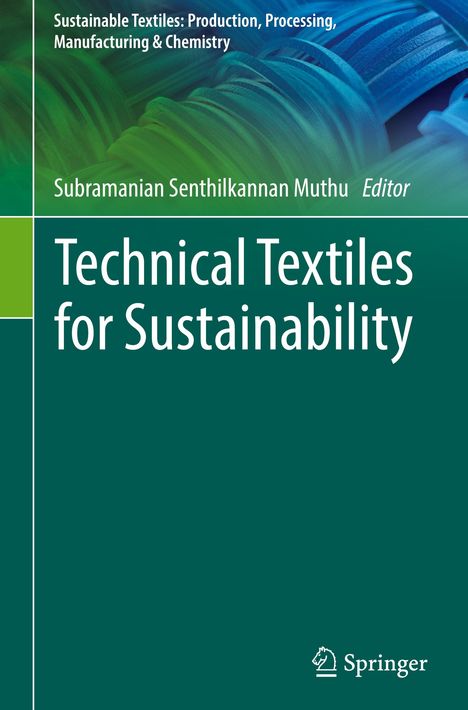"Technical Textiles for Sustainability" von Subramanian Senthilkannan Muthu, Grüntöne, Springer-Logo.