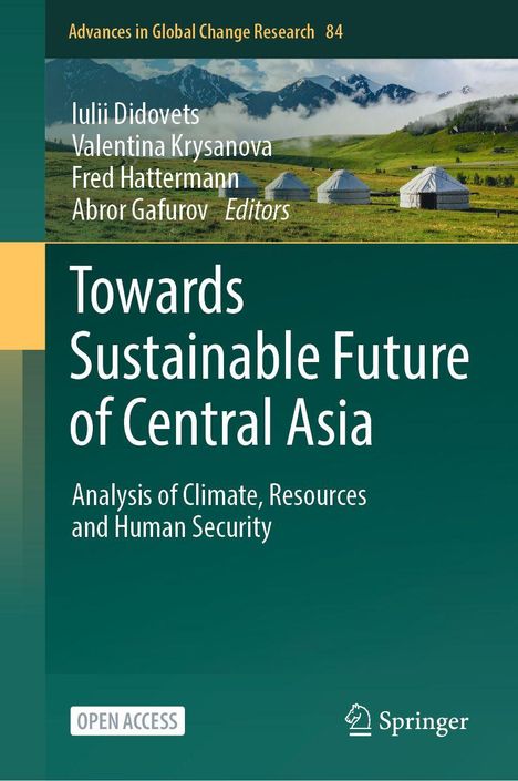 Buchtitel: "Towards Sustainable Future of Central Asia". Autoren: Iulii Didovets, Valentina Krysanova, Fred Hattermann, Abror Gafurov. Hintergrund: Landschaft mit Bergen und Jurten.