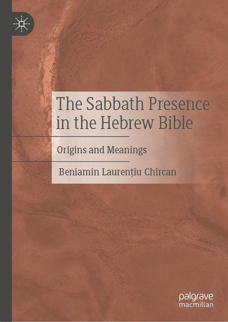 "The Sabbath Presence in the Hebrew Bible: Origins and Meanings" von Beniamin Laurențiu Chircan auf strukturiertem, erdigem Hintergrund.