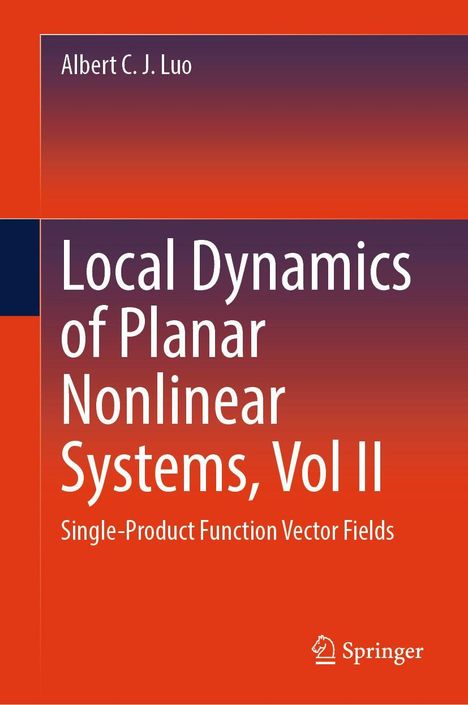 "Local Dynamics of Planar Nonlinear Systems, Vol II". Autor: Albert C. J. Luo. Roter Hintergrund, Springer-Logo unten.