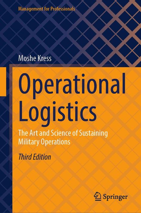 „Operational Logistics: The Art and Science of Sustaining Military Operations“, Third Edition, Moshe Kress, Springer.