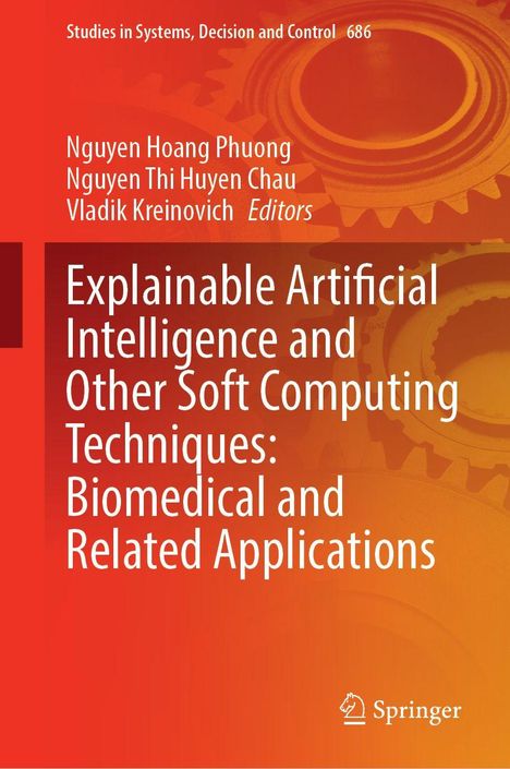 Explainable Artificial Intelligence and Other Soft Computing Techniques: Biomedical and Related Applications.