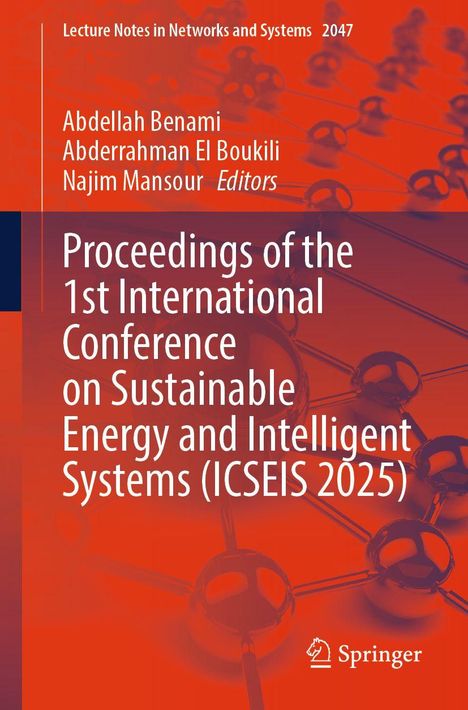 "Proceedings of the 1st International Conference on Sustainable Energy and Intelligent Systems (ICSEIS 2025)" – Konferenzbuch.