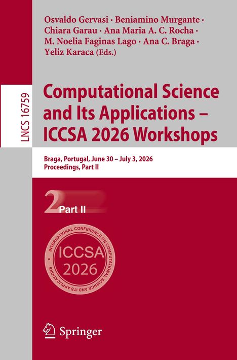 „Computational Science and Its Applications – ICCSA 2026 Workshops, Braga, Portugal, June 30 – July 3, 2026, Part II“. Springer-Logo.