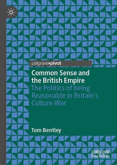 Buchtitel: "Common Sense and the British Empire". Geometrisches Muster in Blau auf grünem Hintergrund.
