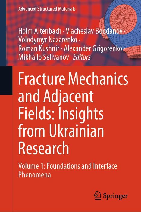 "Fracture Mechanics and Adjacent Fields: Insights from Ukrainian Research. Volume 1." Roter Hintergrund, Verlag Springer.