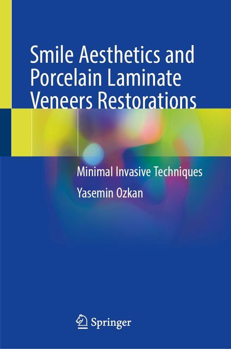 "Smile Aesthetics and Porcelain Laminate Veneers Restorations" von Yasemin Ozkan. Abstrakte, bunte Farbverläufe.