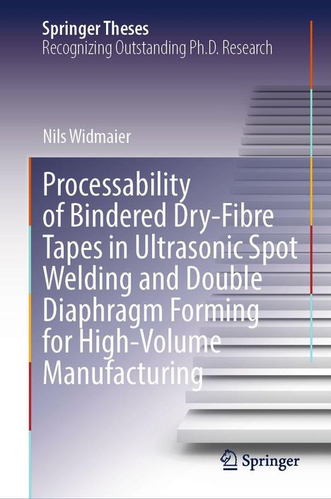 "Processability of Bindered Dry-Fibre Tapes in Ultrasonic Spot Welding and Double Diaphragm Forming" steht auf einem Buchcover.