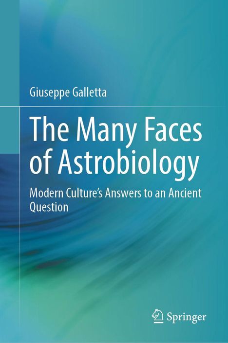 Titel: "The Many Faces of Astrobiology", Autor: Giuseppe Galletta. Hintergrund: Blaue Farbverläufe. Logo unten: Springer.