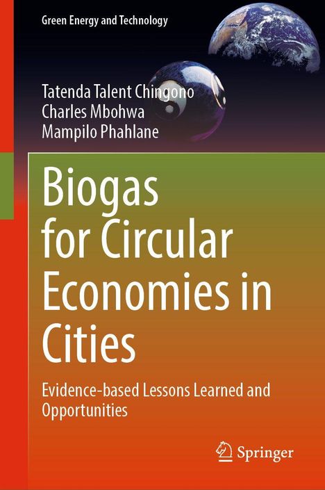 Text: „Biogas for Circular Economies in Cities“ von Tatenda Talent Chingono u.a., Springer Verlag. Hintergrund: Erdkugeln.