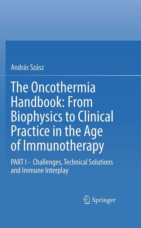 Blaues Cover mit weißen Texten: "The Oncothermia Handbook" von András Szász, Teil I, Springer-Logo unten rechts.