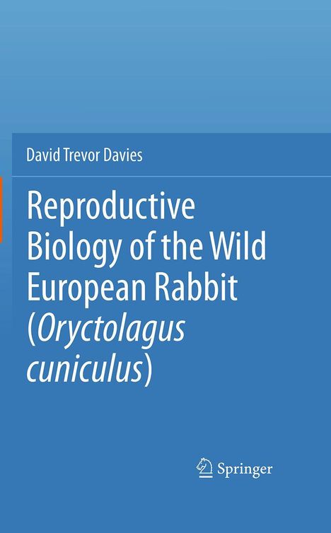 Blaues Cover mit weißem Text: "Reproductive Biology of the Wild European Rabbit (Oryctolagus cuniculus)" von David Trevor Davies.