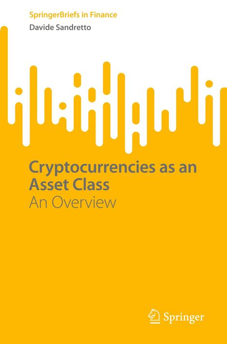 "SpringerBriefs in Finance. Davide Sandretto. Cryptocurrencies as an Asset Class: An Overview." Gelber Hintergrund, Springer-Logo.