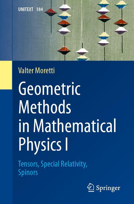 Oben: "UNITEXT 184". Hauptteil: "Valter Moretti. Geometric Methods in Mathematical Physics I". Unten: "Springer" mit Logo.