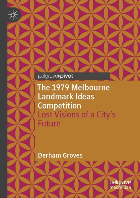 Titel: "The 1979 Melbourne Landmark Ideas Competition." Design: Orange und lila geometrisches Muster.
