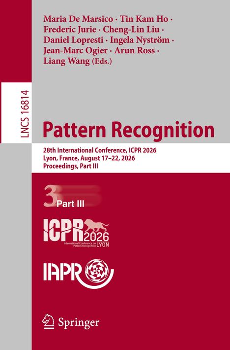 "Pattern Recognition", 28th ICPR 2026, Lyon, August 17-22, Proceedings, Part III. Rotes Cover, Logos ICPR und IAPR.