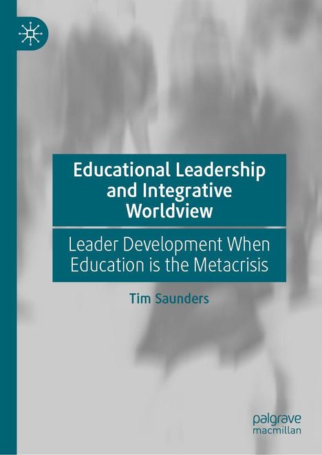 „Educational Leadership and Integrative Worldview“ steht in Blau. Hintergrund ist verschwommen mit schemenhaften Personen.