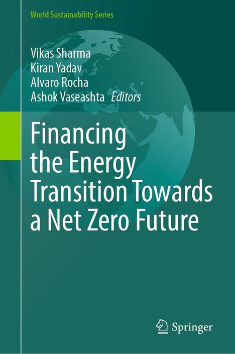 „Financing the Energy Transition Towards a Net Zero Future“ mit grüner Erdabbildung, Herausgebernamen und Springer-Logo.
