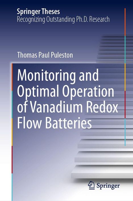 "Monitoring and Optimal Operation of Vanadium Redox Flow Batteries" von Thomas Paul Puleston. Logo von Springer.