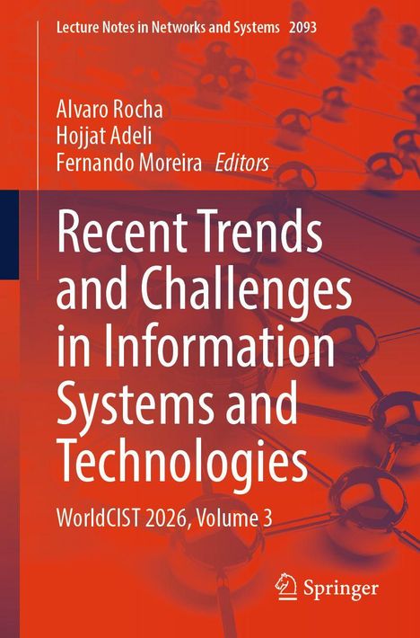 Titel: Recent Trends and Challenges in Information Systems and Technologies. Autoren: Alvaro Rocha, Hojjat Adeli.