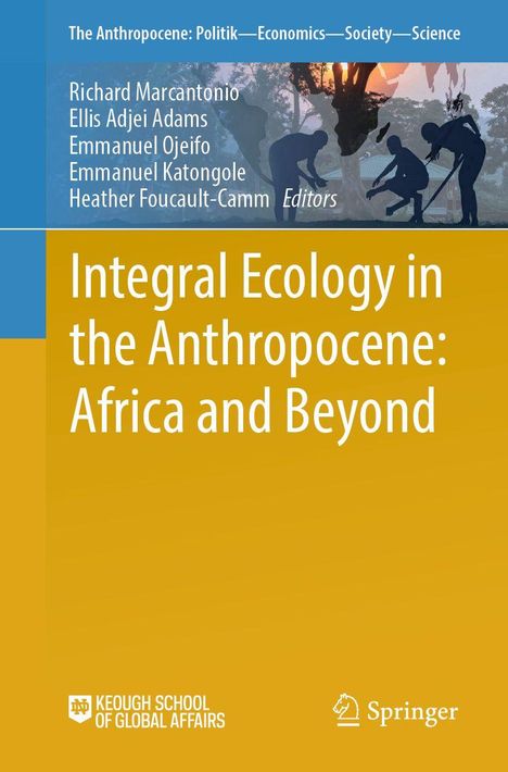 Buchtitel: "Integral Ecology in the Anthropocene: Africa and Beyond", Herausgeber: Richard Marcantonio und andere.