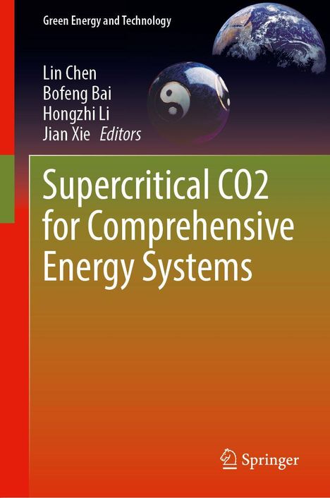 "Supercritical CO2 for Comprehensive Energy Systems"; Autoren: Lin Chen, Bofeng Bai, Hongzhi Li, Jian Xie; Springer-Logo.
