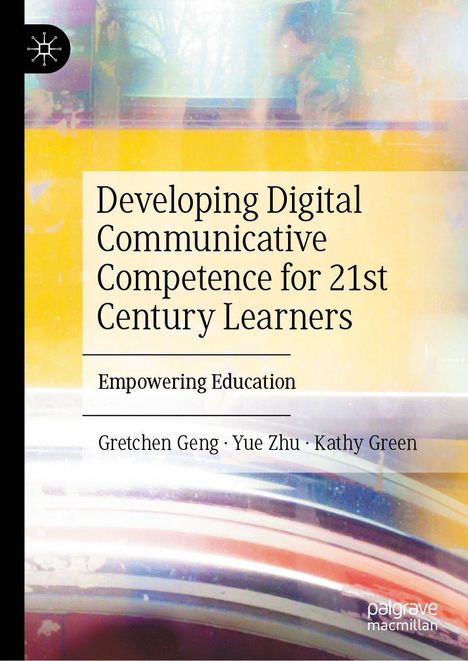 Der Text lautet: "Developing Digital Communicative Competence for 21st Century Learners". Bunte, verschwommene Hintergrundgrafik.