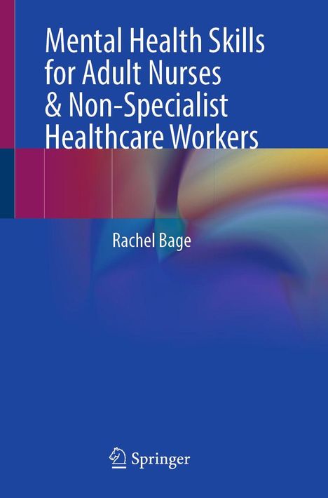 Oben: "Mental Health Skills for Adult Nurses & Non-Specialist Healthcare Workers". Unten: "Rachel Bage". Blaues Hintergrunddesign.