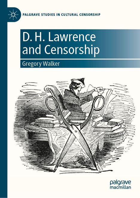 "D. H. Lawrence and Censorship" von Gregory Walker. Illustration: Person mit Schere und Büchern am Tisch.