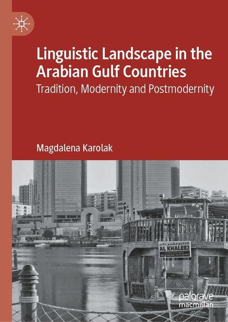 "Linguistic Landscape in the Arabian Gulf Countries", Tradition, Modernity and Postmodernity, Magdalena Karolak. Oben Schrift, unten Stadtszene.