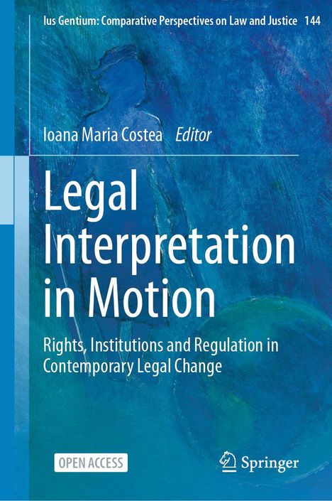 Titel: "Legal Interpretation in Motion". Editor: Ioana Maria Costea. Blaues abstraktes Bild im Hintergrund.