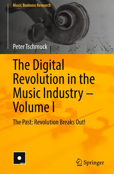 Titel: "The Digital Revolution in the Music Industry - Volume I". Oben links eine Violine. Unten: Logos.