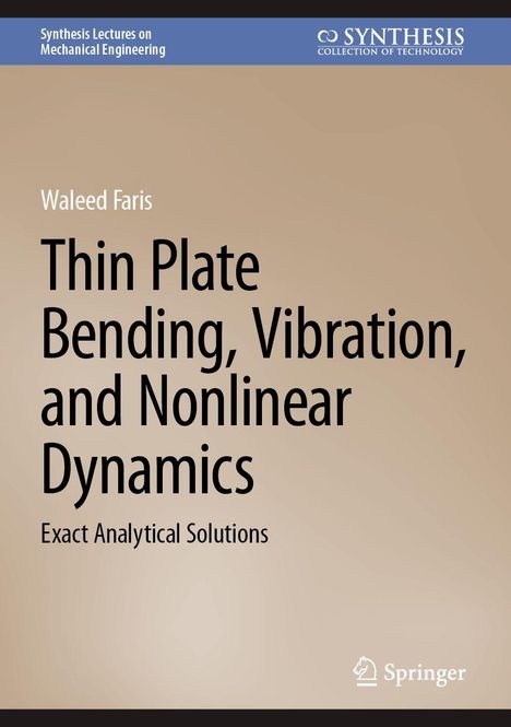 Titel: "Thin Plate Bending, Vibration, and Nonlinear Dynamics" von Waleed Faris, Veröffentlichung von Springer.