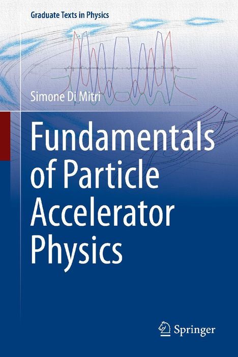 "Fundamentals of Particle Accelerator Physics" von Simone Di Mitri. Blaue Covergestaltung mit wellenförmigen Grafiken.
