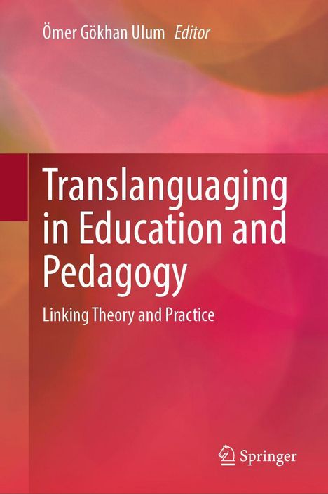 Titel: "Translanguaging in Education and Pedagogy". Untertitel: "Linking Theory and Practice". Bunter, verschwommener Hintergrund.